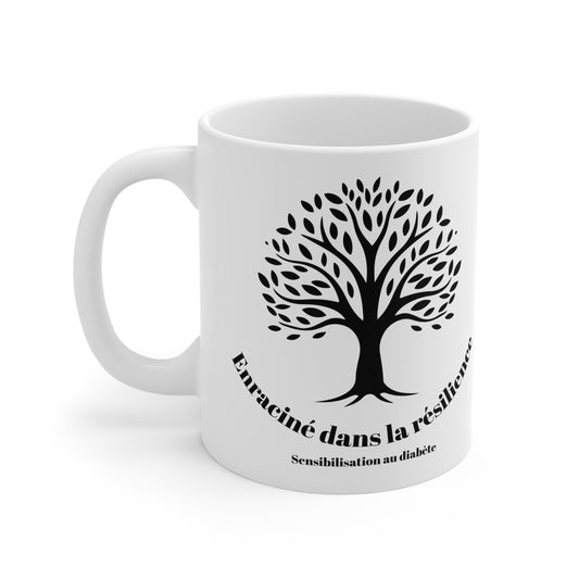 The Diabuddies Store Rooted in Resilience (French) - Mug 11oz Rooted in Resilience (French) - Mug 11oz: Start your day with a powerful reminder! Our "Enraciné dans la résilience" 11oz mug is more than just a cup; it's a daily affirmation. Crafted from dur