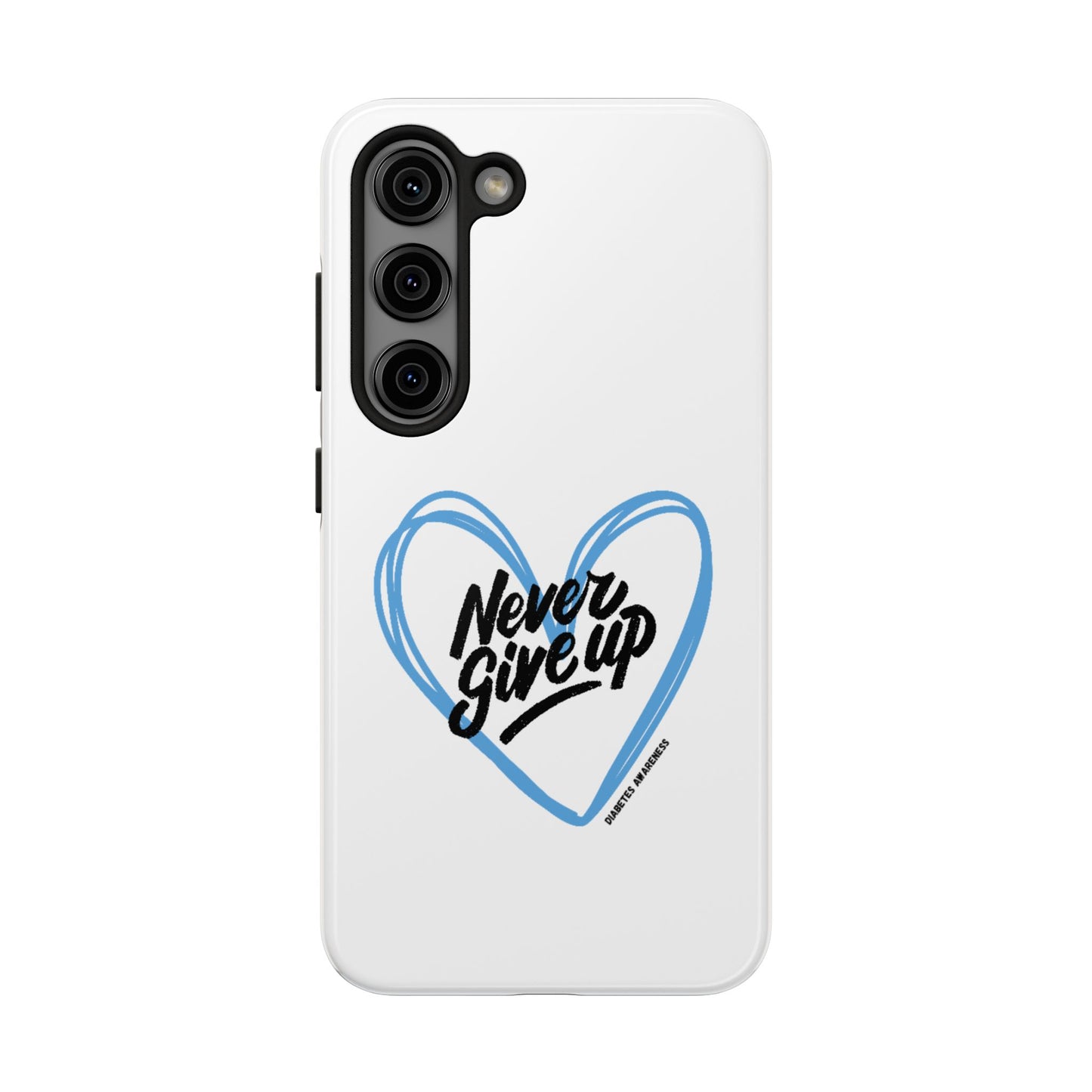 Never Give Up! - Tough Phone Case The Diabuddies Store Mobile Phone Cases $18.23