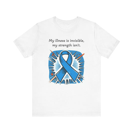 Invisible Illness, but visible Strength - Unisex Tee The Diabuddies Store T-Shirts $22.50