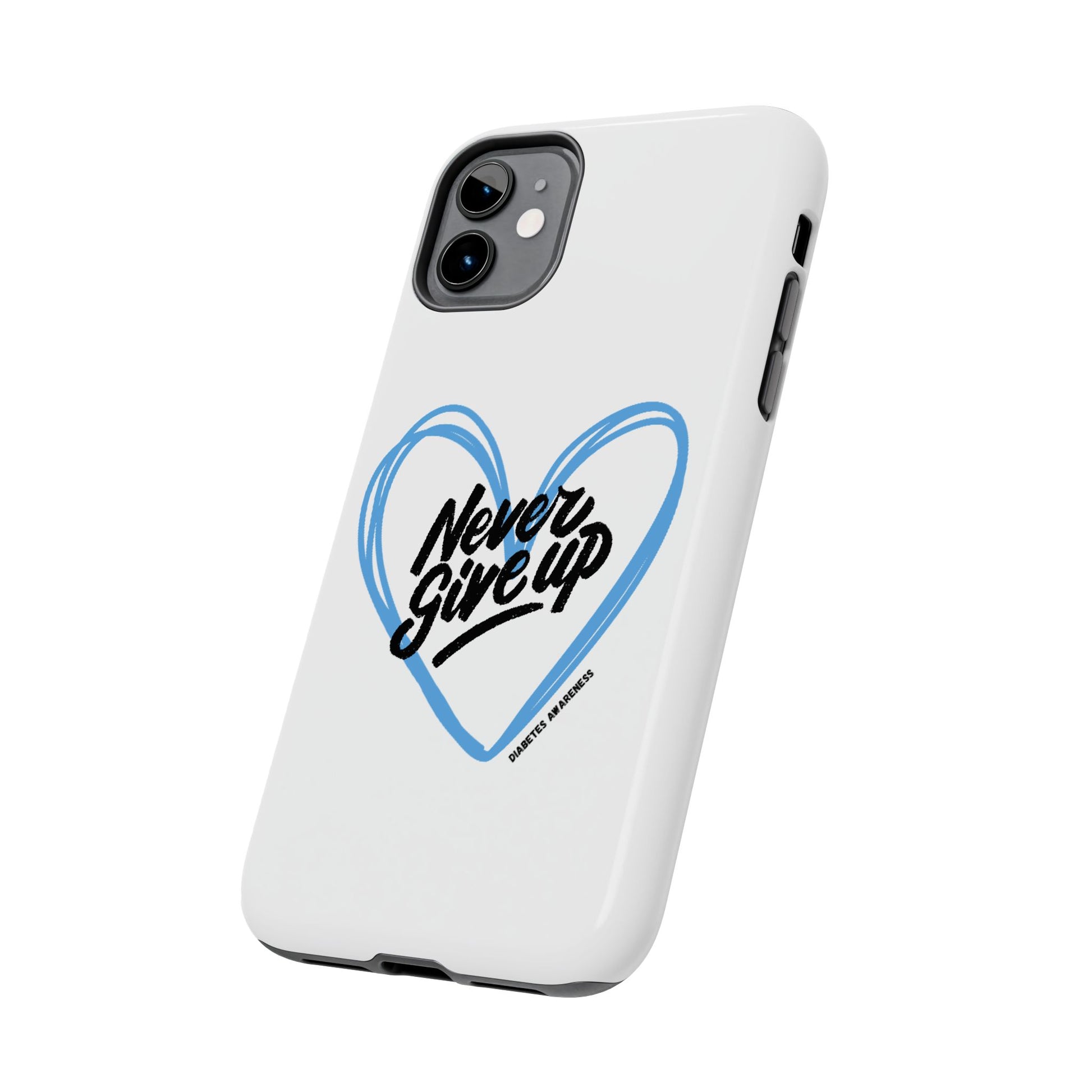 Never Give Up! - Tough Phone Case The Diabuddies Store Mobile Phone Cases $18.23