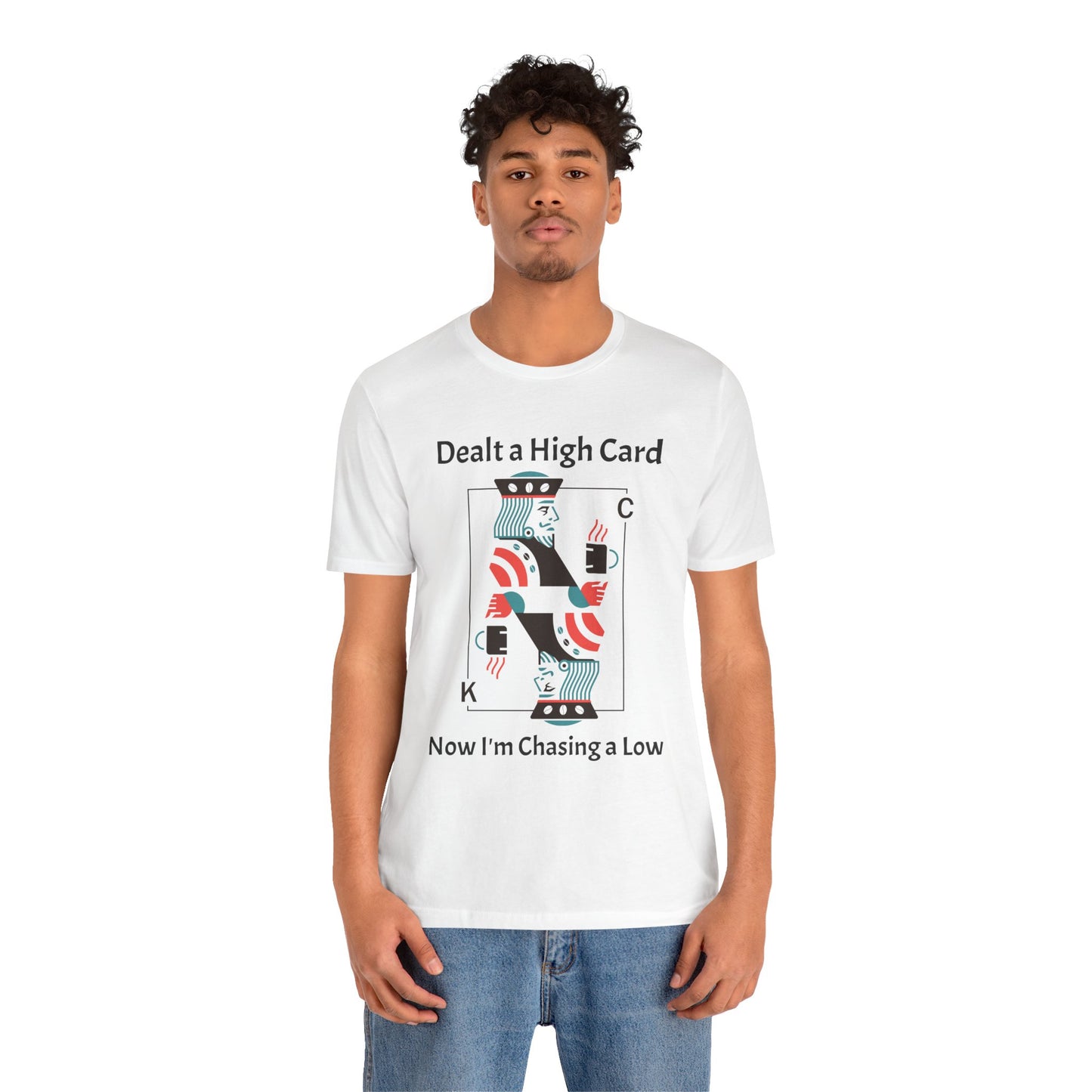 Dealt a High, Chasing a Low - Unisex Tee The Diabuddies Store T-Shirts $24.73