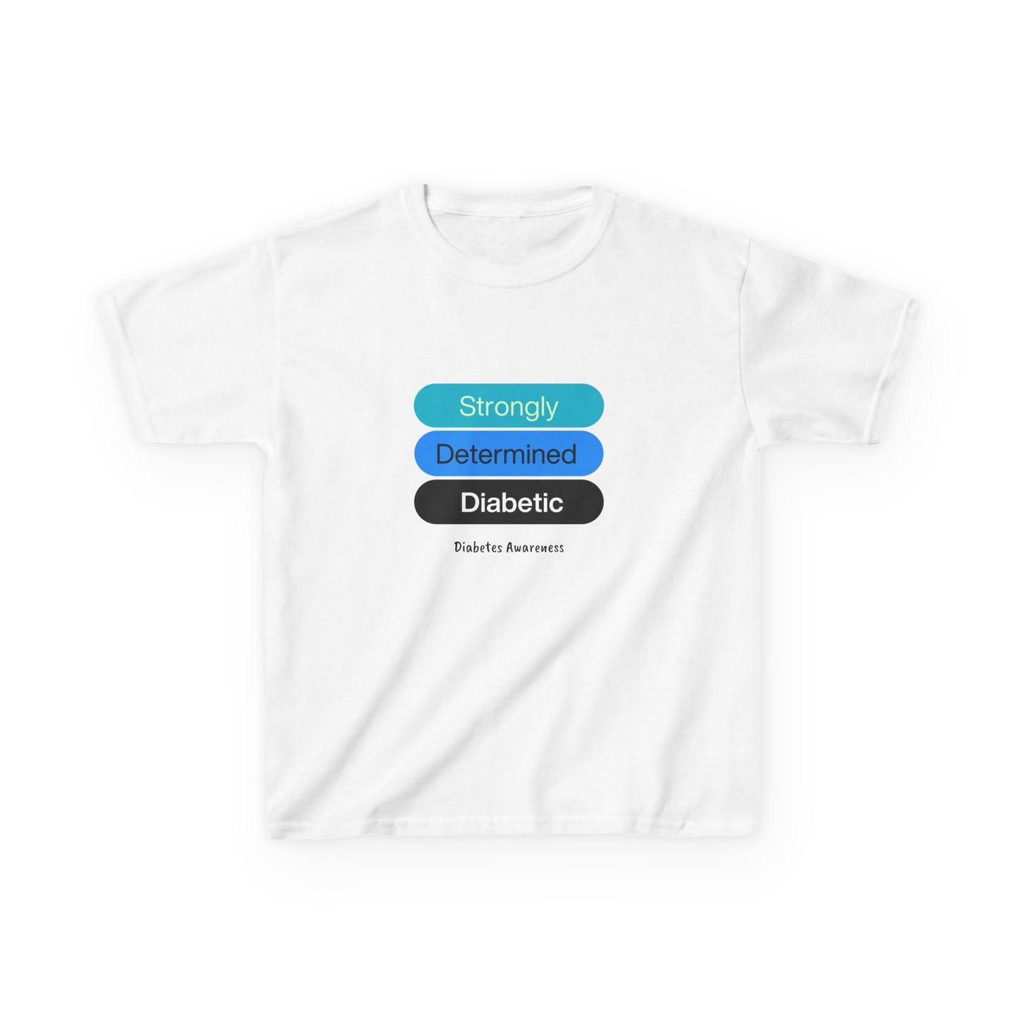 Strongly Determined Diabetic Kids Tee The Diabuddies Store T-Shirts $18.48