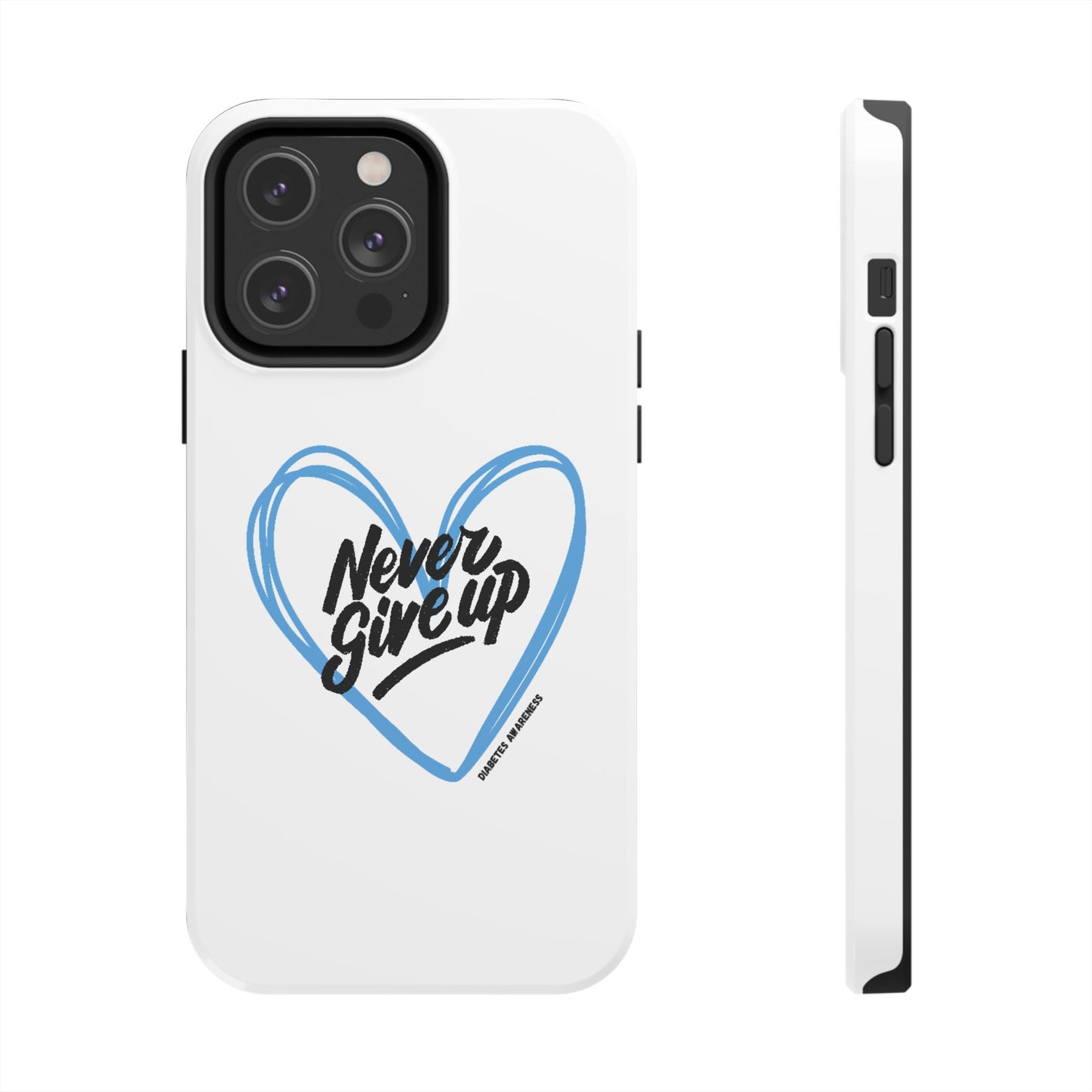 Never Give Up! - Tough Phone Case The Diabuddies Store Mobile Phone Cases $18.23