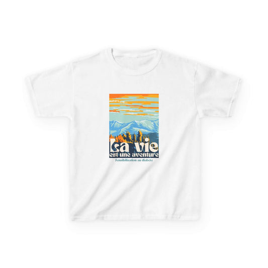The Diabuddies Store Life is an Adventure, Mountains (French) - Kids Tee Life is an Adventure, Mountains (French) - Kids Tee: Inspire your little explorer with our "La vie est une aventure" Kids Tee! This super soft and comfortable t-shirt is perfect for