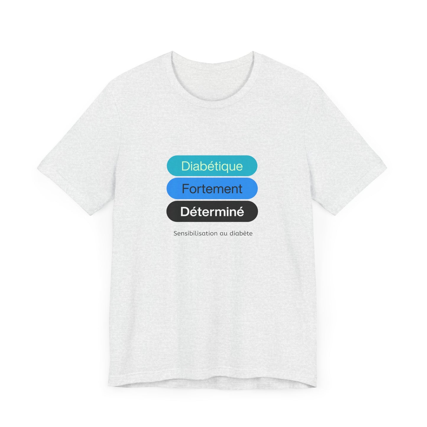 Strongly Determined Diabetic (French) - Unisex Tee The Diabuddies Store T-Shirts $22.50