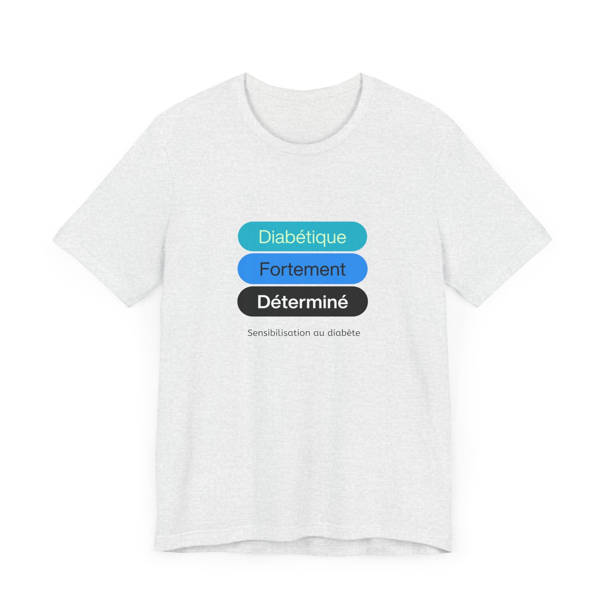 Strongly Determined Diabetic (French) - Unisex Tee The Diabuddies Store T-Shirts $22.50