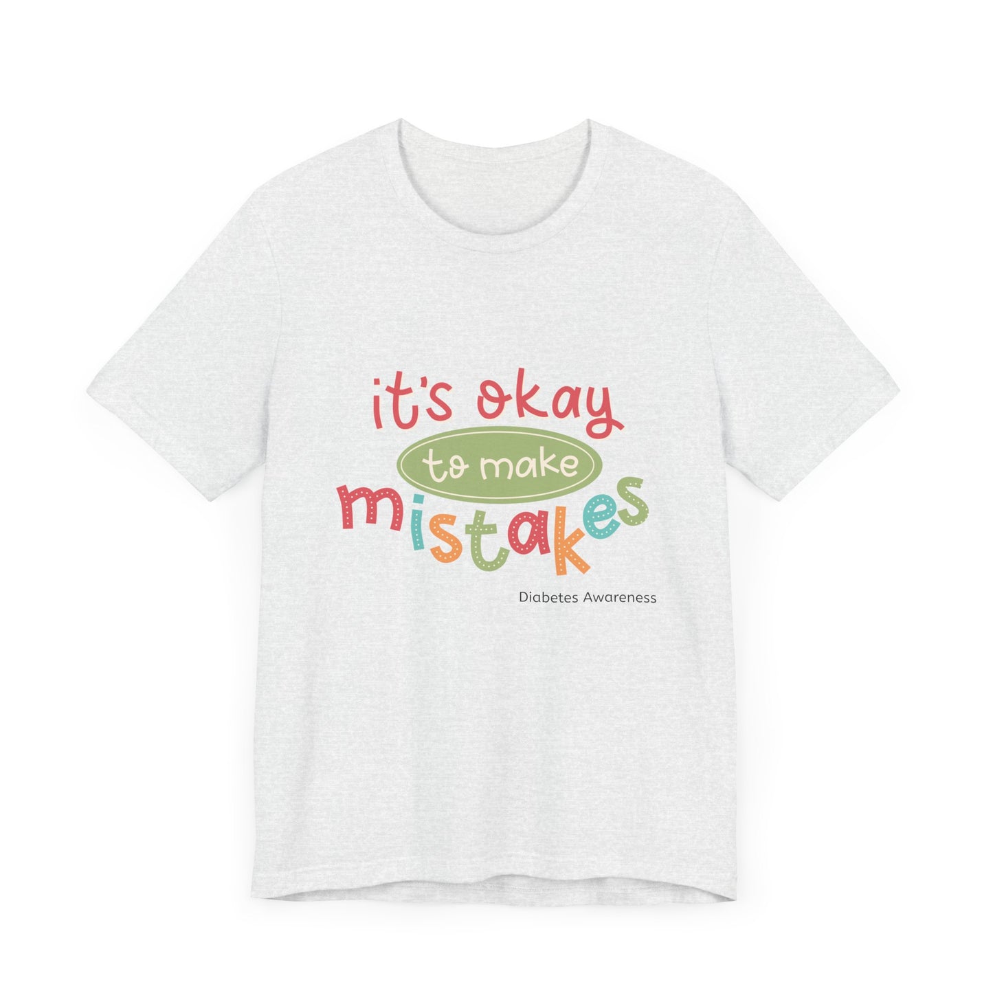 It's Okay to Make Mistakes - Unisex Tee The Diabuddies Store T-Shirts $22.50