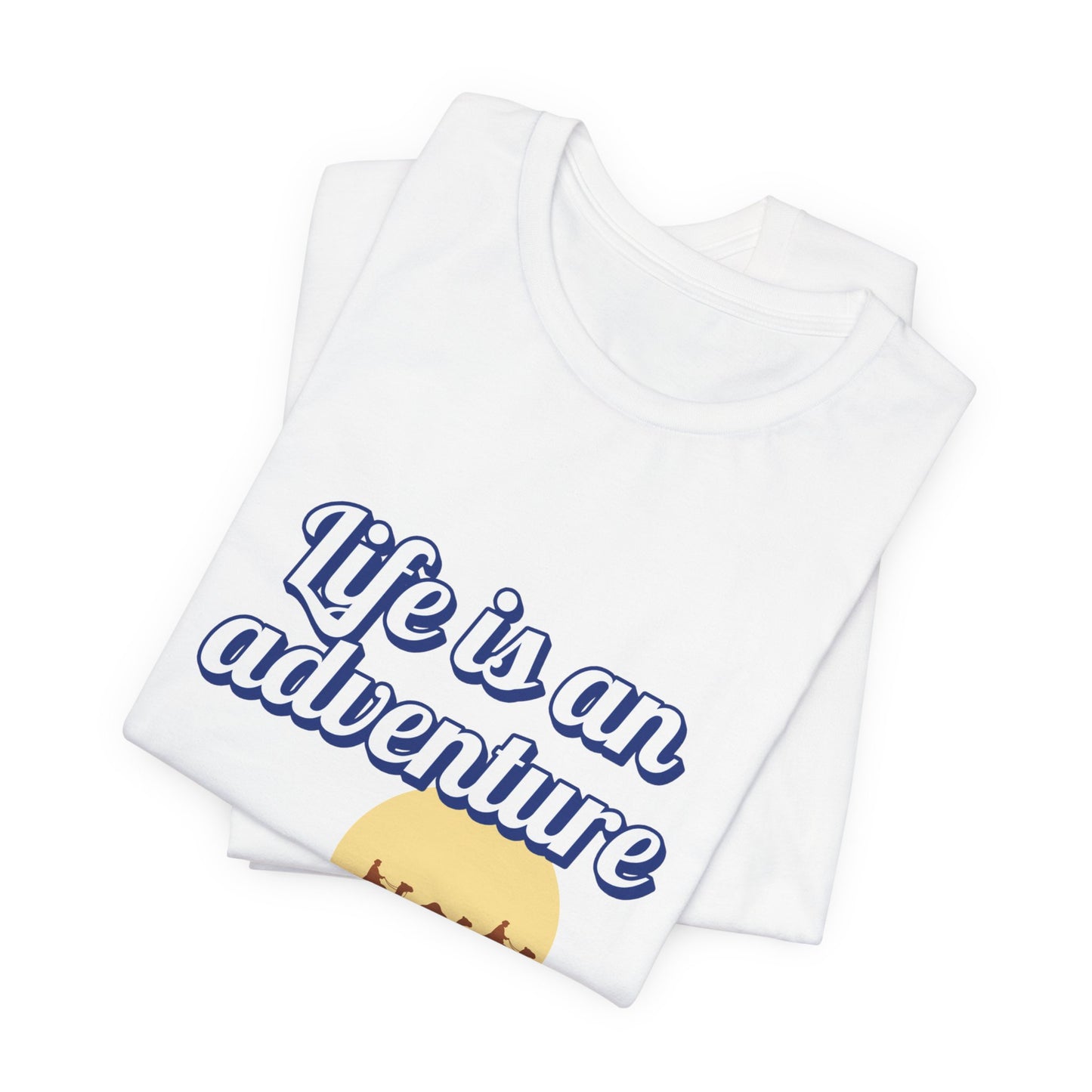 Life is an Adventure - Unisex Tee The Diabuddies Store T-Shirts $30.27