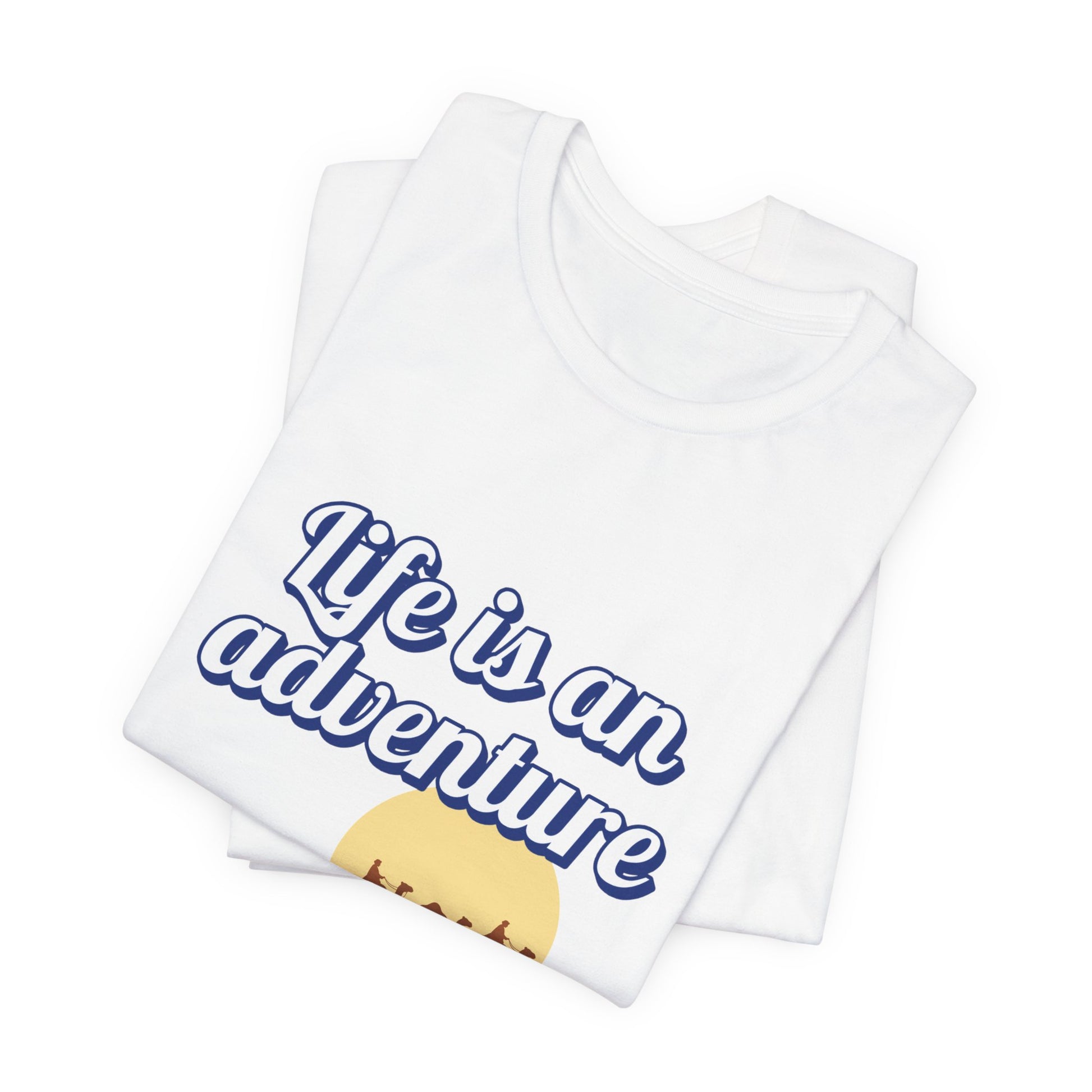 Life is an Adventure - Unisex Tee The Diabuddies Store T-Shirts $30.27