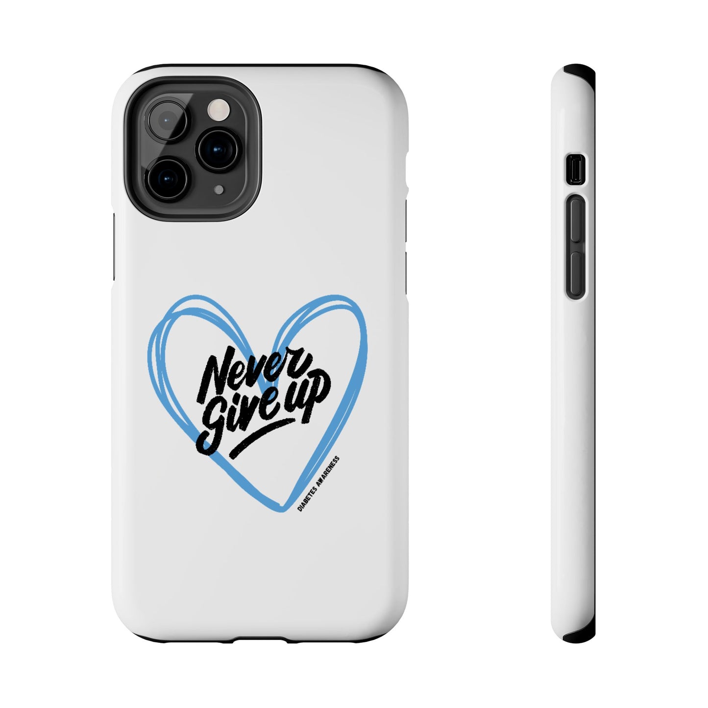Never Give Up! - Tough Phone Case The Diabuddies Store Mobile Phone Cases $18.23