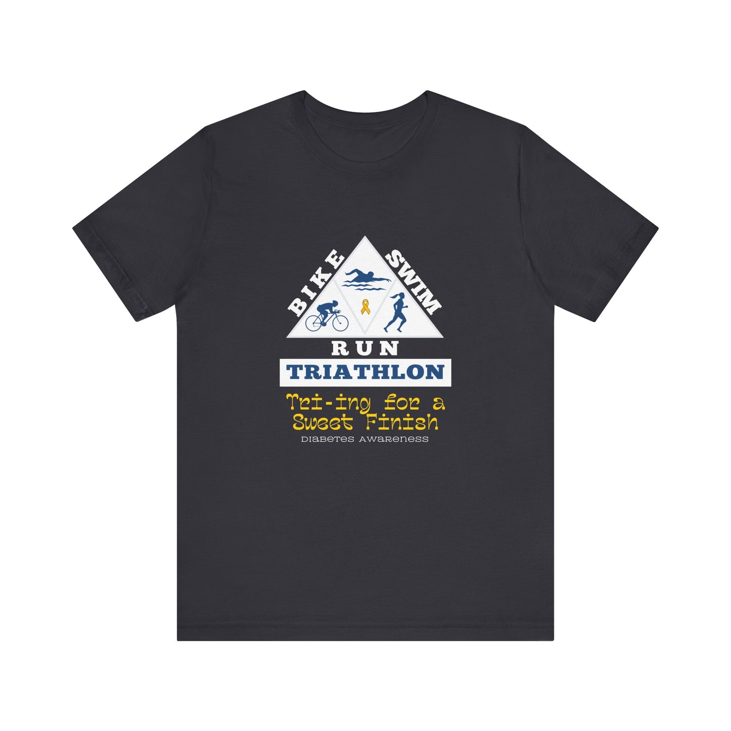 The Diabuddies Store Diabetes & Triathlon - Unisex Tee Diabetes & Triathlon - Unisex Tee: The "Tri-ing for a Sweet Finish" slogan is a powerful nod to both your athletic goals and your journey with diabetes. It's about achieving victory on your own terms.