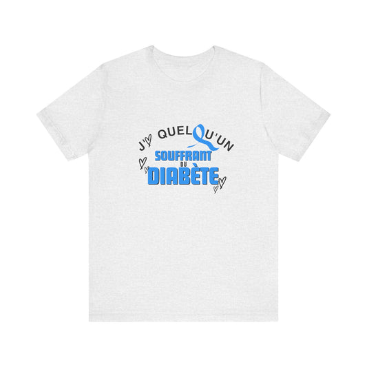 I Love Someone with Diabetes (French) - Unisex Tee The Diabuddies Store T-Shirts $22.50