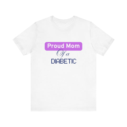 Proud Mom of a Diabetic Warrior - Woman's Tee The Diabuddies Store T-Shirts $22.50
