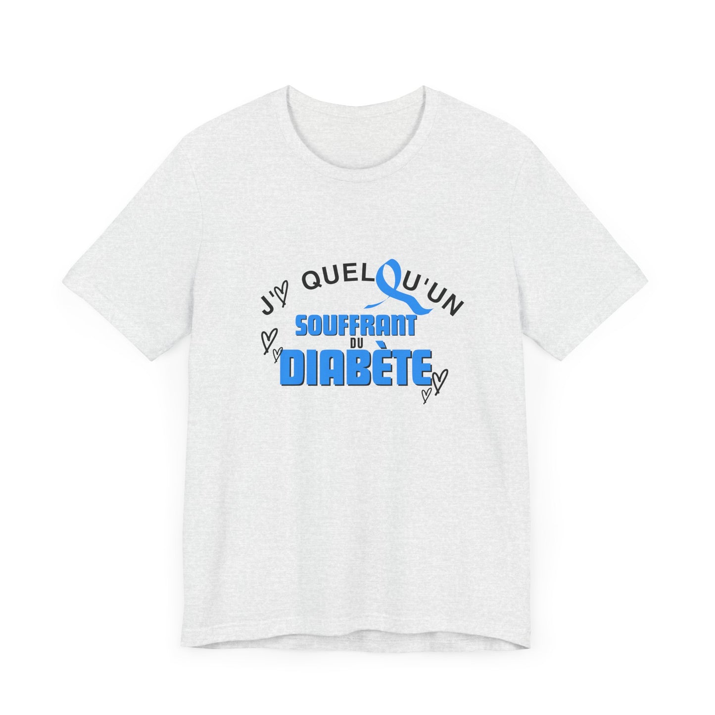 I Love Someone with Diabetes (French) - Unisex Tee The Diabuddies Store T-Shirts $22.50