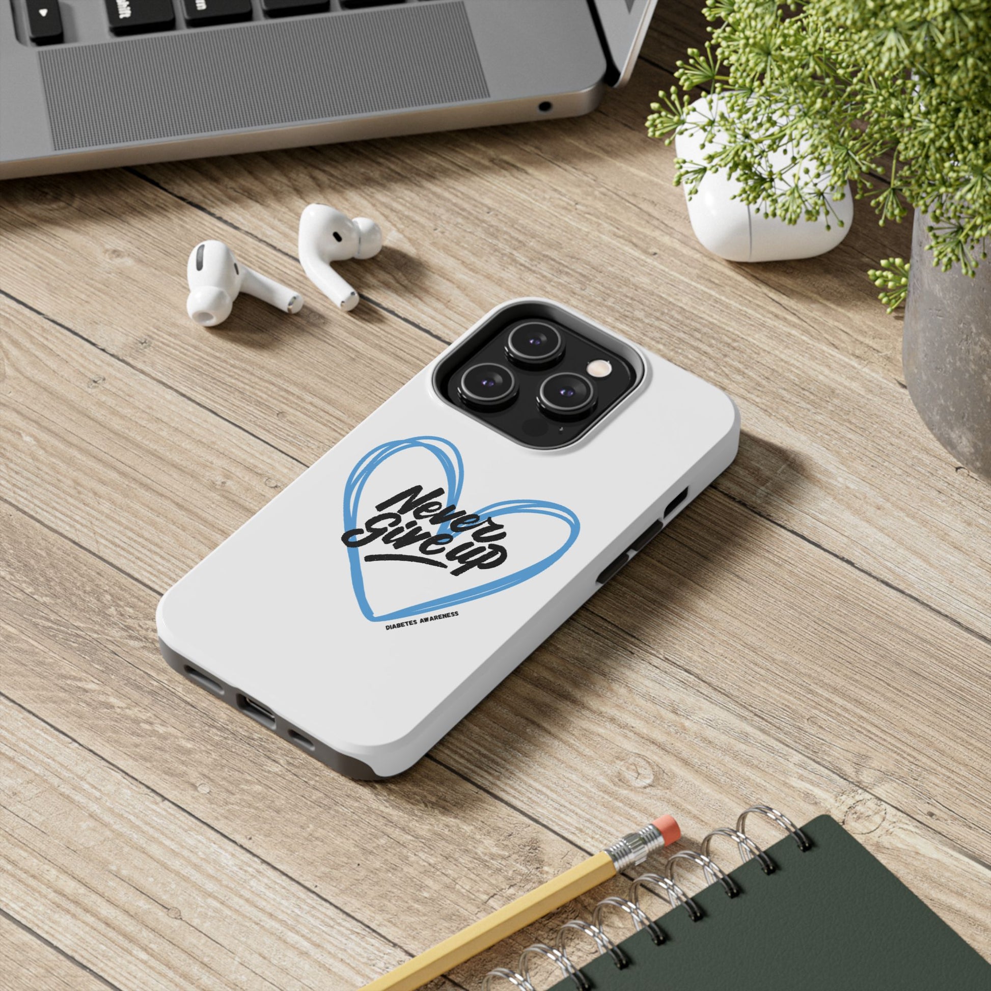 Never Give Up! - Tough Phone Case The Diabuddies Store Mobile Phone Cases $18.23