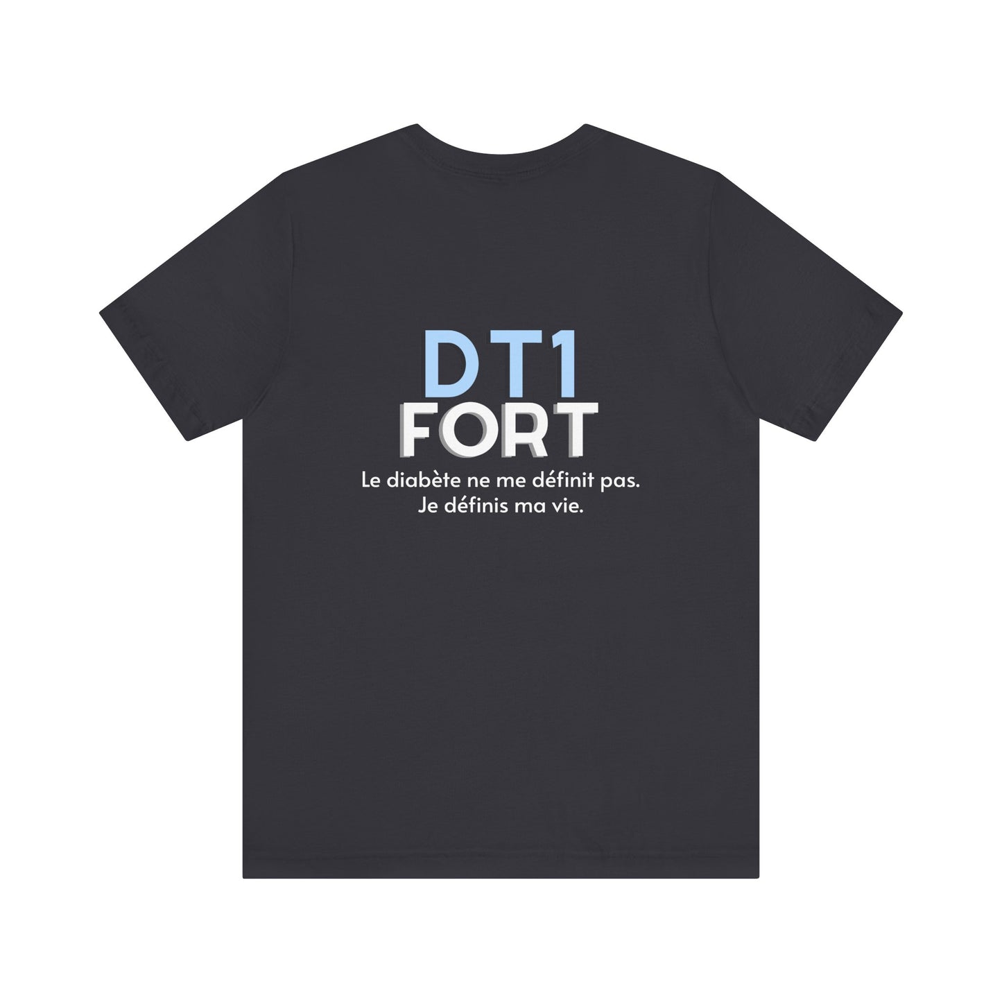 The Diabuddies Store T1D Strong (French) - Unisex Tee T1D Strong (French) - Unisex Tee: Wear your strength. This T1D Strong French tee sends a powerful message: "Le diabète ne me définit pas. Je définis ma vie." It's more than a shirt; it's a statement of