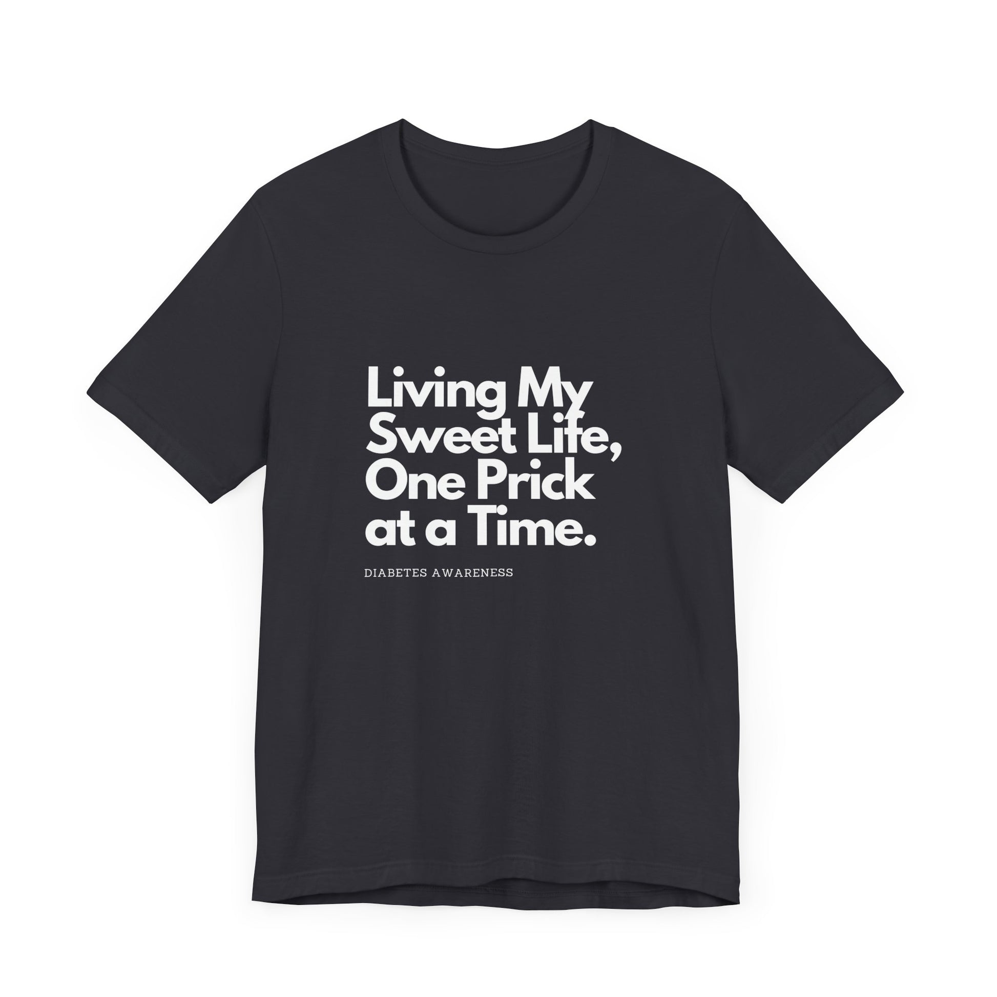 Sweet Life & One Prick at a Time - Unisex Tee The Diabuddies Store T-Shirts $22.50
