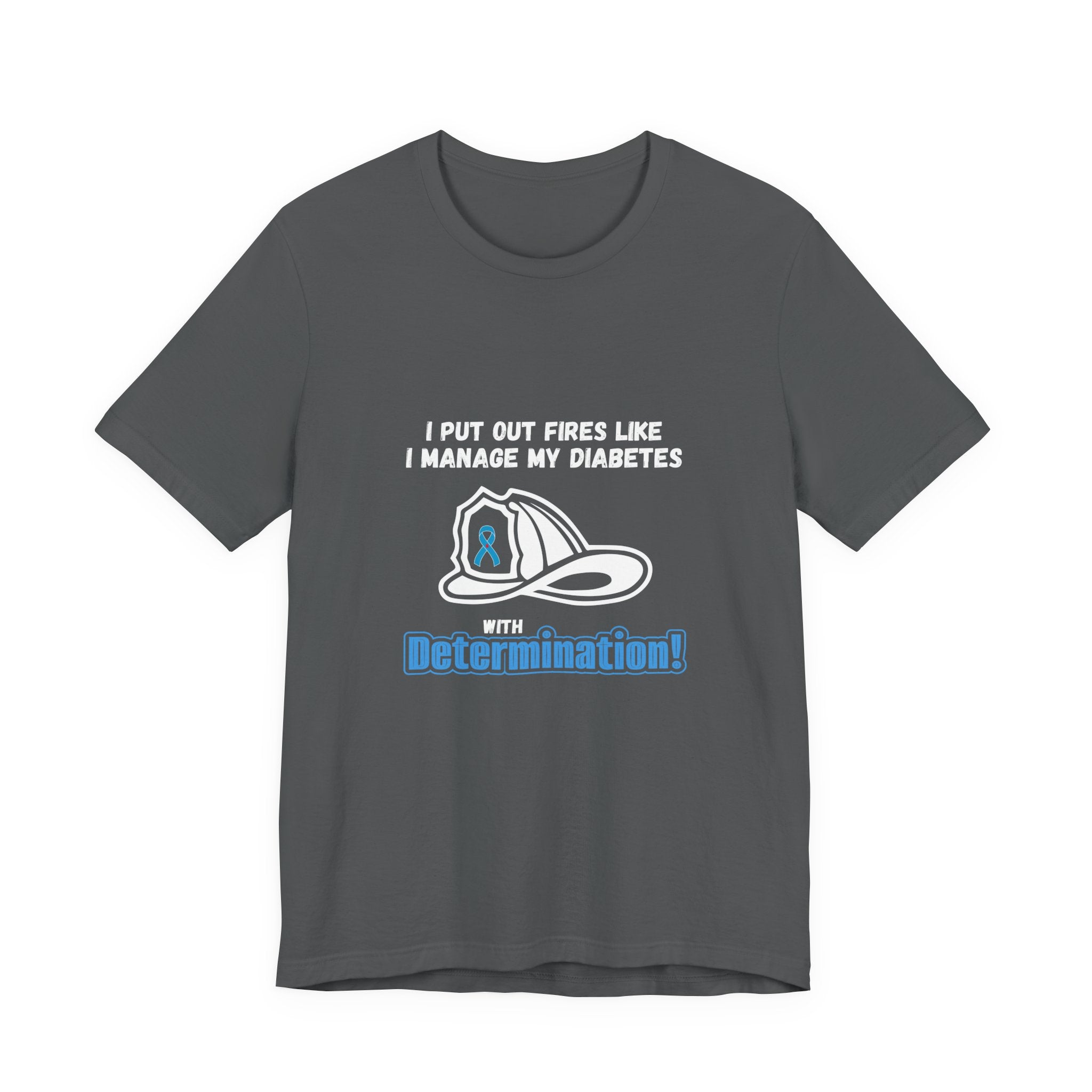 The Diabuddies Store Fight Fires & Diabetes with Determination - Unisex Tee Fight Fires & Diabetes with Determination - Unisex Tee: Brave flames, conquer diabetes. A tee for resilient heroes showing unwavering strength daily. T-Shirts $30.27