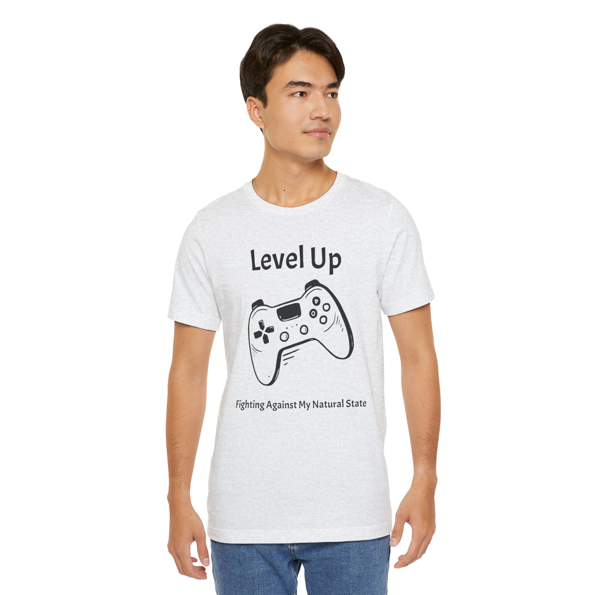 Level Up, Fighting Against my Natural State - Unisex Tee The Diabuddies Store T-Shirts $22.50