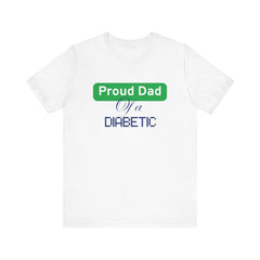Proud Dad of Diabetic Warrior - Unisex Tee The Diabuddies Store T-Shirts $22.50