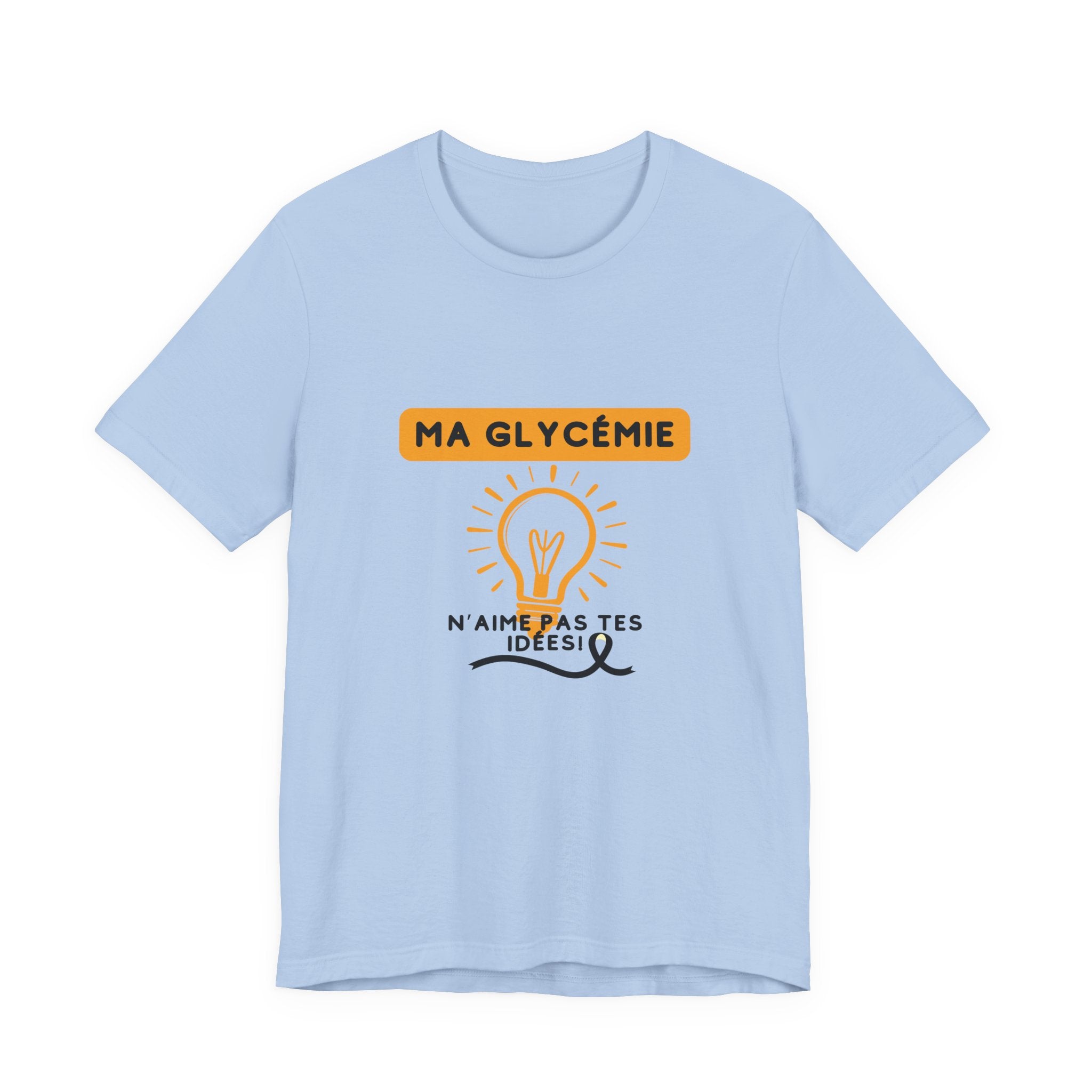 The Diabuddies Store Blood Sugar Says No (French) - Unisex Tee Blood Sugar Says No (French) - Unisex Tee: Some ideas are just not worth the rollercoaster! Our "Ma glycémie n'aime pas tes idées!" unisex tee is a humorous and relatable way to express the ev