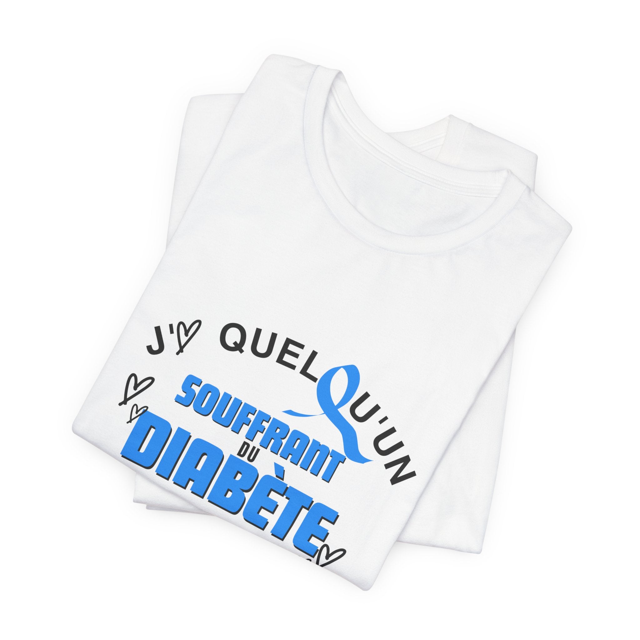 I Love Someone with Diabetes (French) - Unisex Tee The Diabuddies Store T-Shirts $22.50