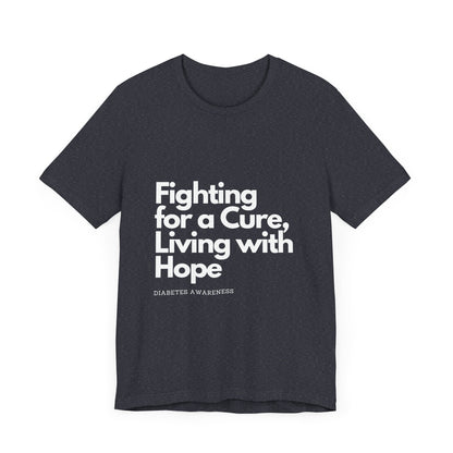 Fight 4 Cure Inspirational - Unisex Tee The Diabuddies Store T-Shirts $24.25