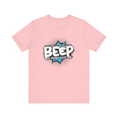 BEEP - Sorry it's me! (French) - Unisex Tee