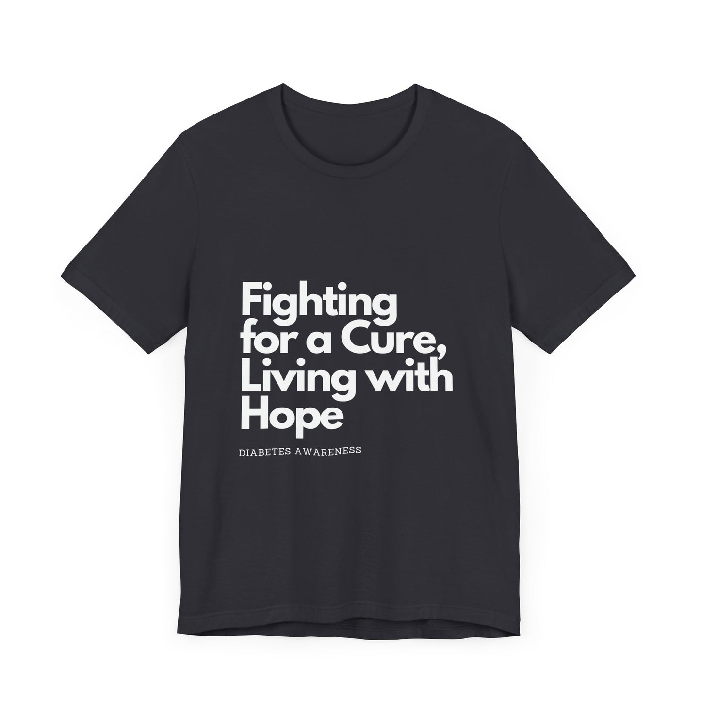 Fight 4 Cure Inspirational - Unisex Tee The Diabuddies Store T-Shirts $24.25