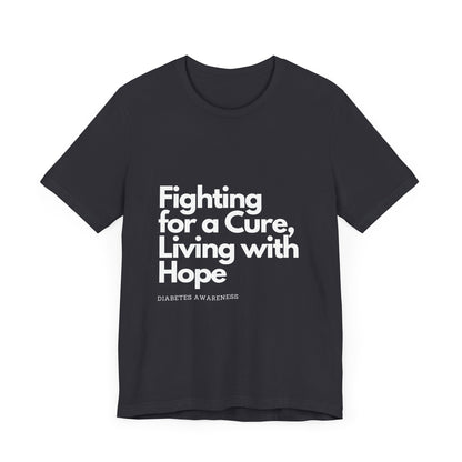 Fight 4 Cure Inspirational - Unisex Tee The Diabuddies Store T-Shirts $24.25