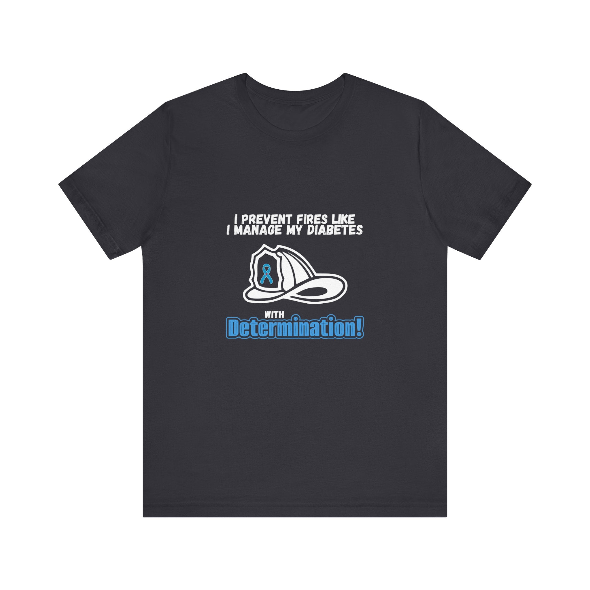 The Diabuddies Store Diabetes & Fire Prevention - Unisex Tee Diabetes & Fire Prevention - Unisex Tee: For the unsung heroes who dedicate their lives to keeping communities safe, while diligently managing their own health. Our Unisex Tee is designed specif