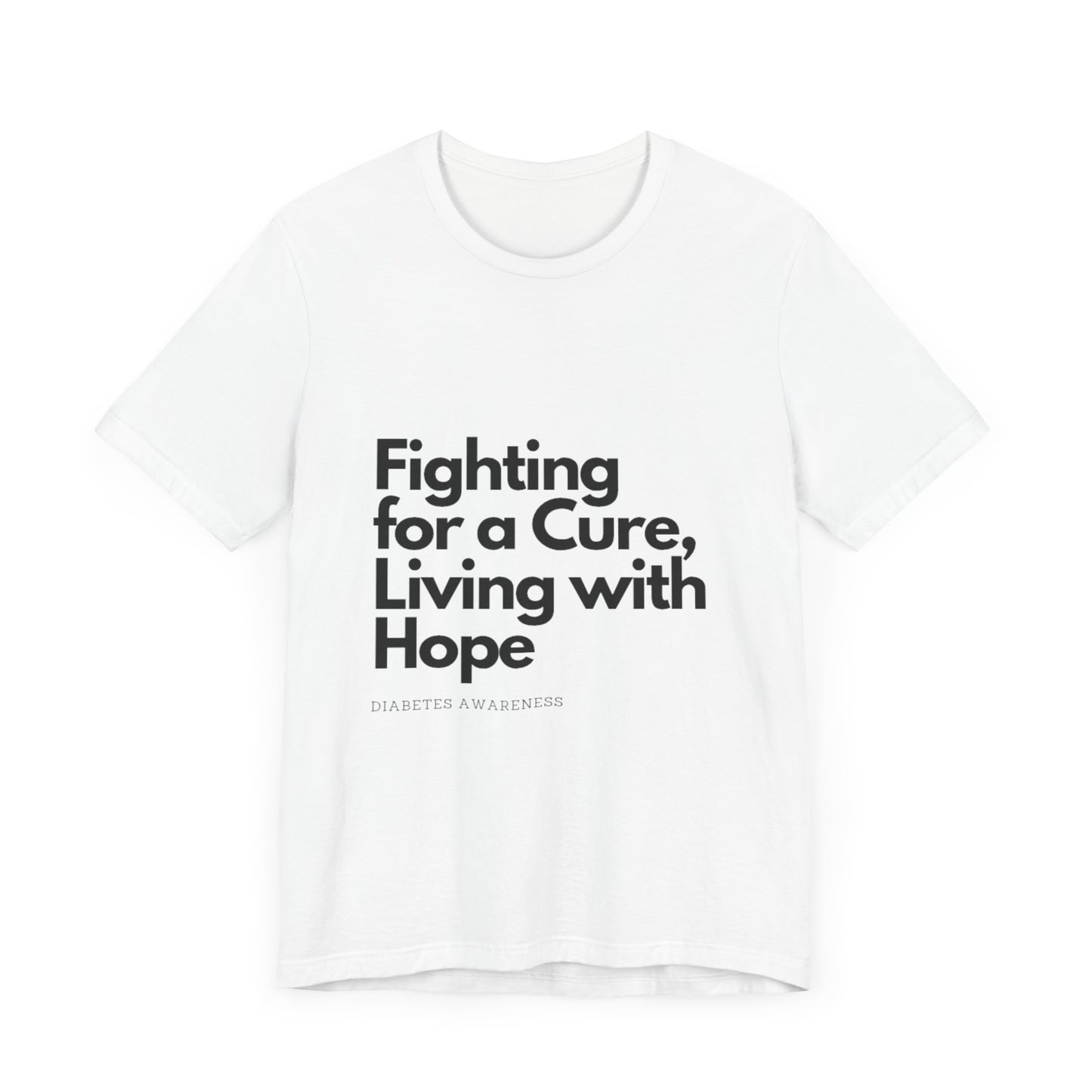 Fight 4 Cure Inspirational - Unisex Tee The Diabuddies Store T-Shirts $24.25