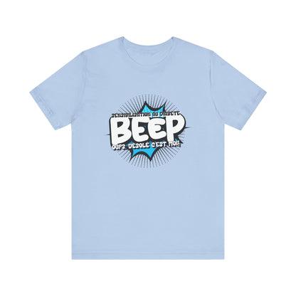 The Diabuddies Store BEEP - Sorry it's me! (French) - Unisex Tee BEEP - Sorry it's me! (French) - Unisex Tee: Always making an entrance? The delightful disruptor! Embrace the constant buzz of life in comfort and style! $30.27 T-Shirts Activewear Clothing,
