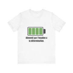 The Diabuddies Store Powered By Insulin (French) - Unisex Tee Powered By Insulin (French) - Unisex Tee: Wear your power with pride! Our "Alimenté par l'insuline et la détermination" Unisex Tee is a bold, comfortable statement of strength and gratitude. T-
