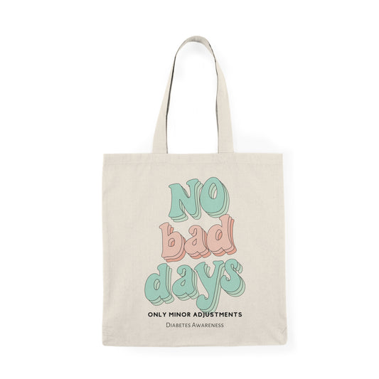 The Diabuddies Store No Bad Days, Only Minor Adjustments - Tote Bags No Bad Days, Only Minor Adjustments - Tote Bags: Carry a positive outlook wherever you go with our Tote Bag. This sturdy and stylish tote is the perfect reminder to embrace challenges wi