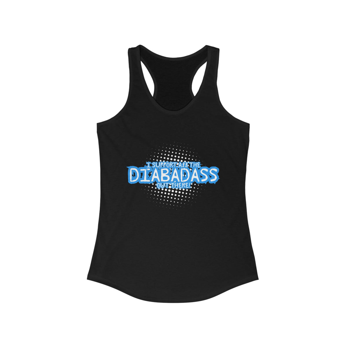 The Diabuddies Store I Support All the Diabadass out there! - Racerback Tank I Support All the Diabadass out there! - Racerback Tank: Wear your support loud and proud. Celebrate the strength of the diabetes community in comfort. Tank Tops $19.96