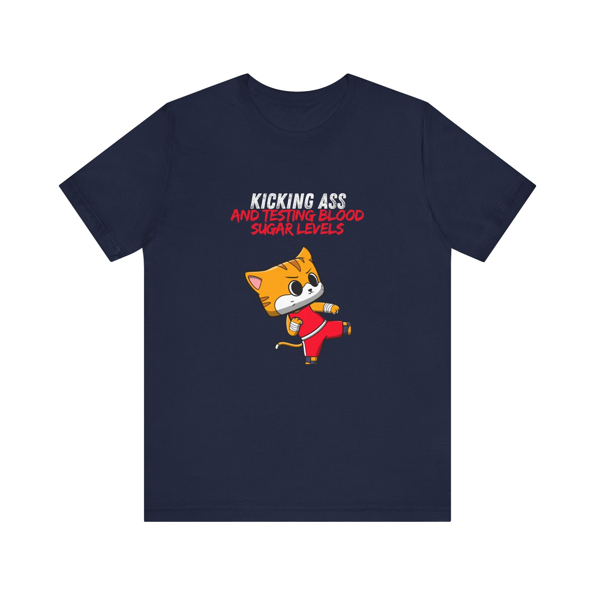 The Diabuddies Store Kicking Ass and Testing Blood Sugar Levels - Unisex Tee Kicking Ass and Testing Blood Sugar Levels - Unisex Tee: This tee is for anyone who faces their daily diabetes routine with a fighting spirit and a good dose of humor. T-Shirts $