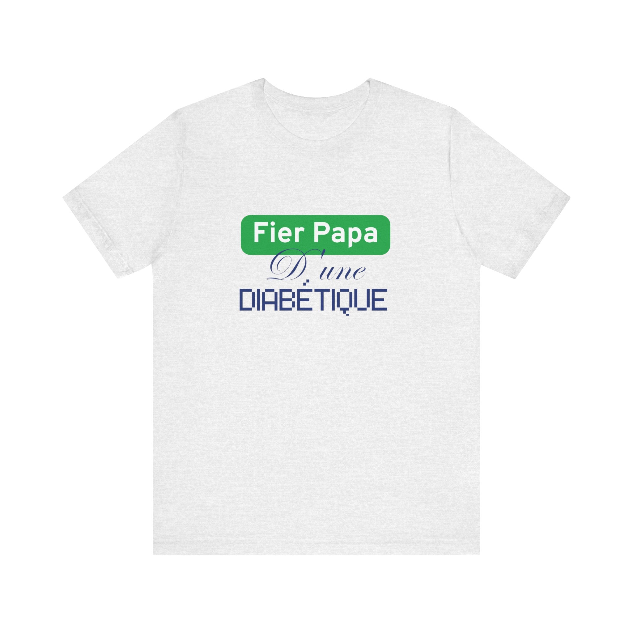 Proud Dad of a Diabetic (French / Daughter) - Unisex Tee The Diabuddies Store T-Shirts $22.50