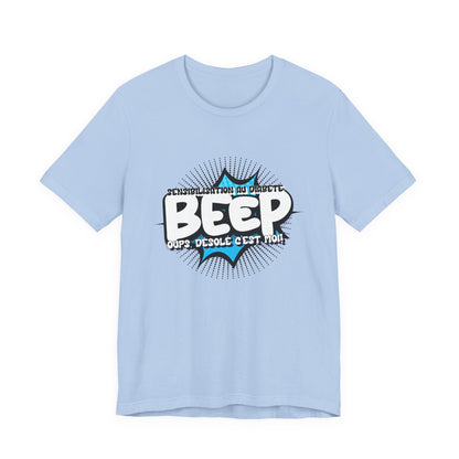 The Diabuddies Store BEEP - Sorry it's me! (French) - Unisex Tee BEEP - Sorry it's me! (French) - Unisex Tee: Always making an entrance? The delightful disruptor! Embrace the constant buzz of life in comfort and style! $30.27 T-Shirts Activewear Clothing,