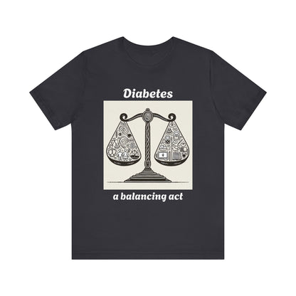 Diabetes Balancing Act - Unisex Tee The Diabuddies Store T-Shirts $24.25
