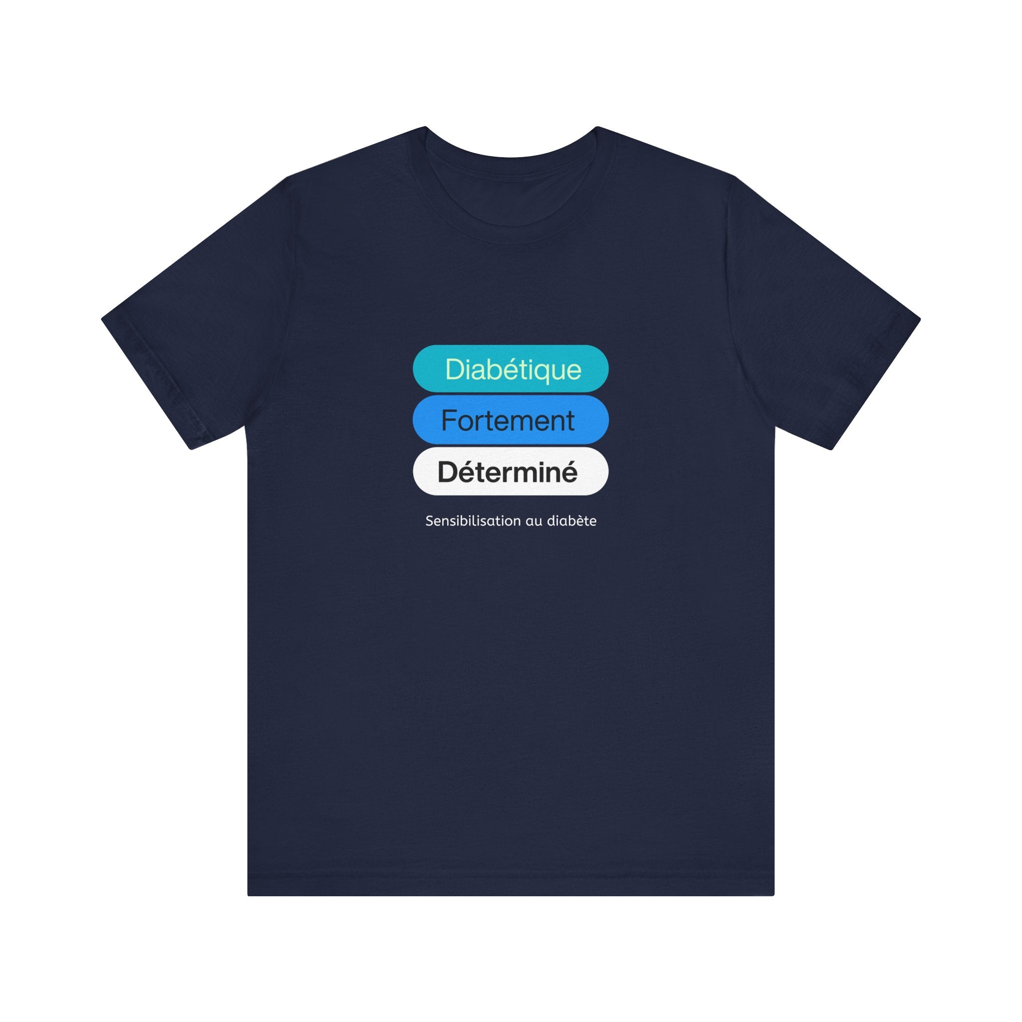 Strongly Determined Diabetic (French) - Unisex Tee The Diabuddies Store T-Shirts $22.50