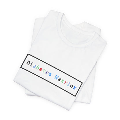 The Diabuddies Store Colorful Diabetes Warrior - Unisex Tee Colorful Diabetes Warrior - Unisex Tee: Offers a comfortable and stylish option for those who appreciate unique designs and supporting Diabetes Awareness. T-Shirts $24.25