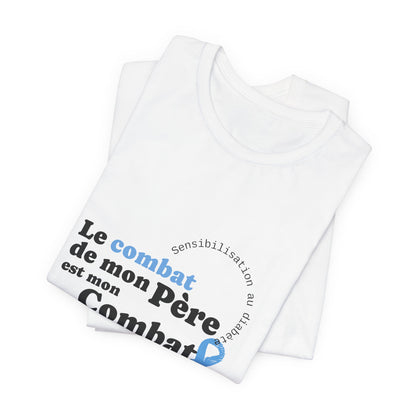 My Dad's Fight is my Fight (French) - Unisex Tee The Diabuddies Store T-Shirts $22.50