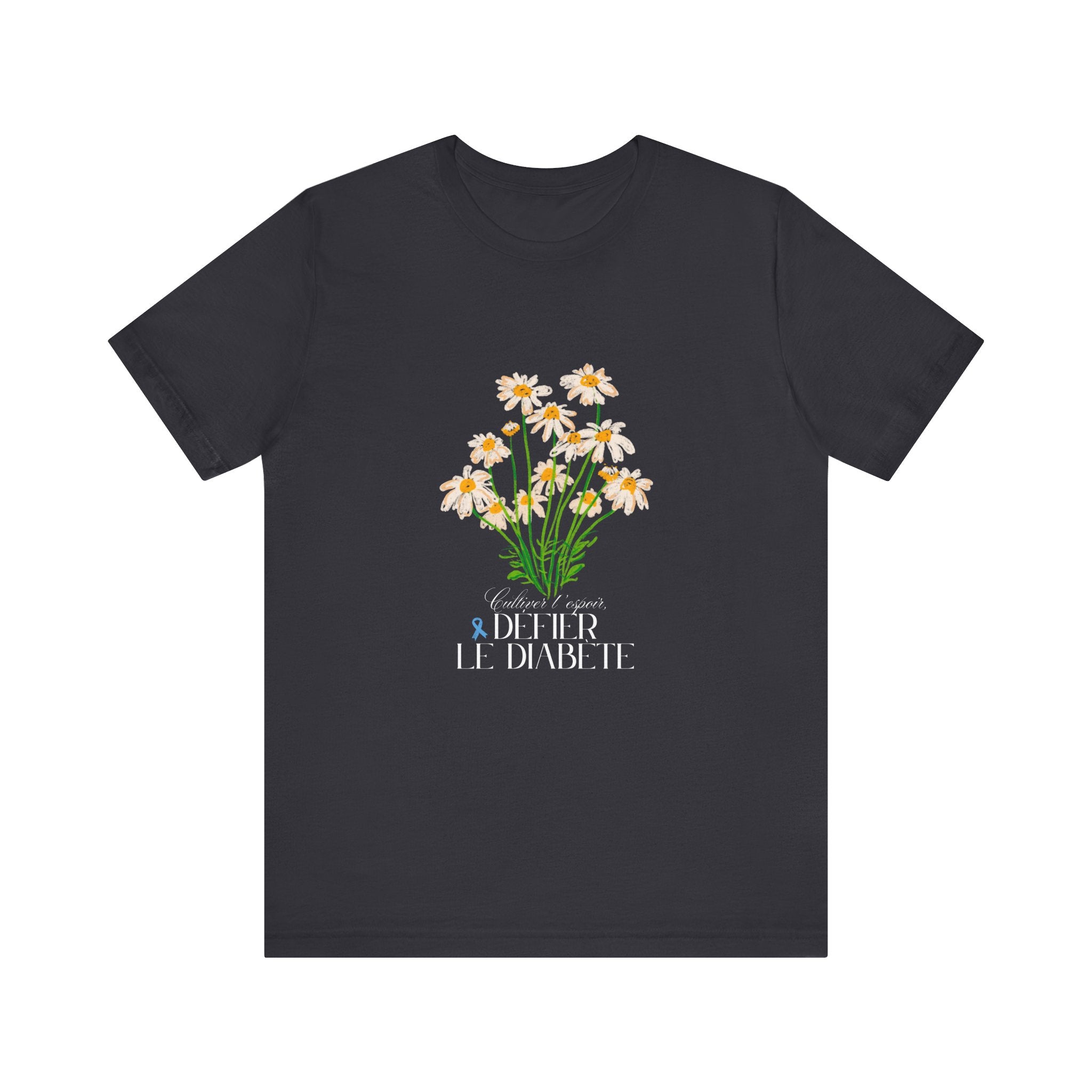 The Diabuddies Store Cultivating Hope, Defying Diabetes (French) - Unisex Tee Cultivating Hope, Defying Diabetes (French) - Unisex Tee: Wear your message of strength! Our "Cultivé l'espoir, Défié le diabète" Unisex Tee is more than just a comfortable shir