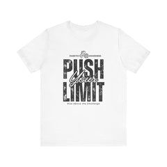 Diabetes Awareness Push Your Limit! - Unisex Tee The Diabuddies Store T-Shirts $22.50
