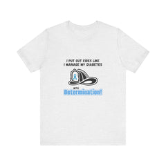 The Diabuddies Store Fight Fires & Diabetes with Determination - Unisex Tee Fight Fires & Diabetes with Determination - Unisex Tee: Brave flames, conquer diabetes. A tee for resilient heroes showing unwavering strength daily. T-Shirts $22.50