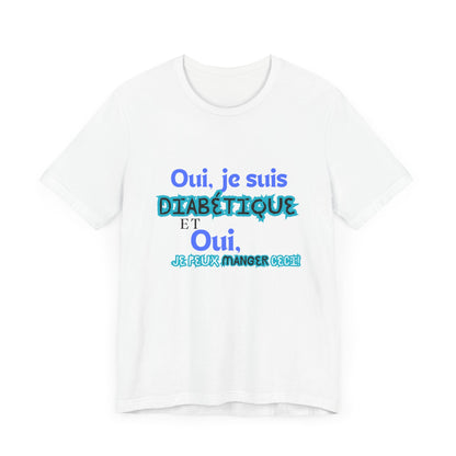 Yes, I can eat this! (French) - Unisex Tee The Diabuddies Store T-Shirts $22.50