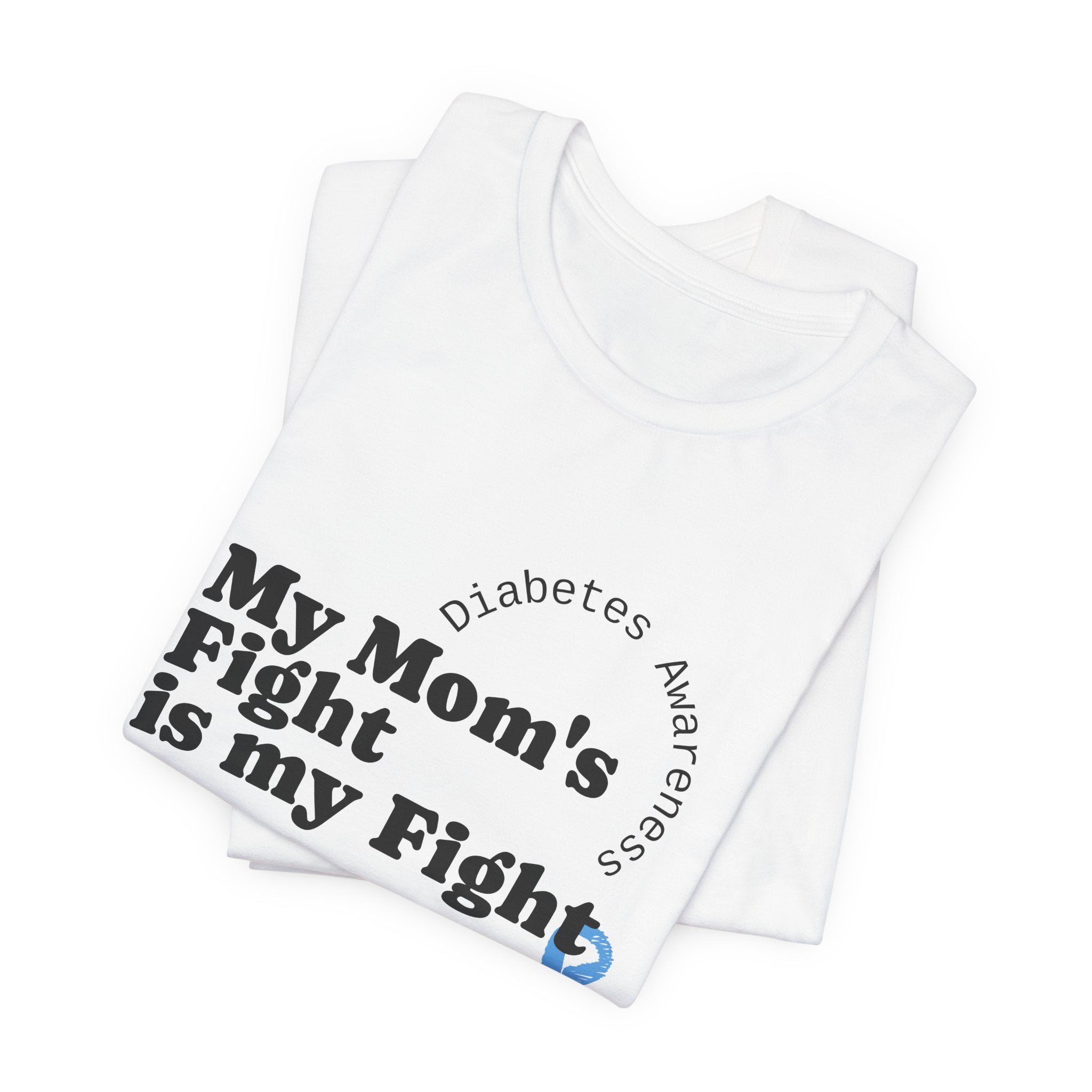 My Mom's Fight is my Fight Unisex Tee The Diabuddies Store T-Shirts $22.50