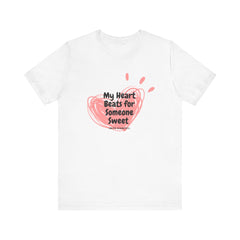 My Heart Beats for Someone Sweet - Unisex Tee The Diabuddies Store T-Shirts $22.50