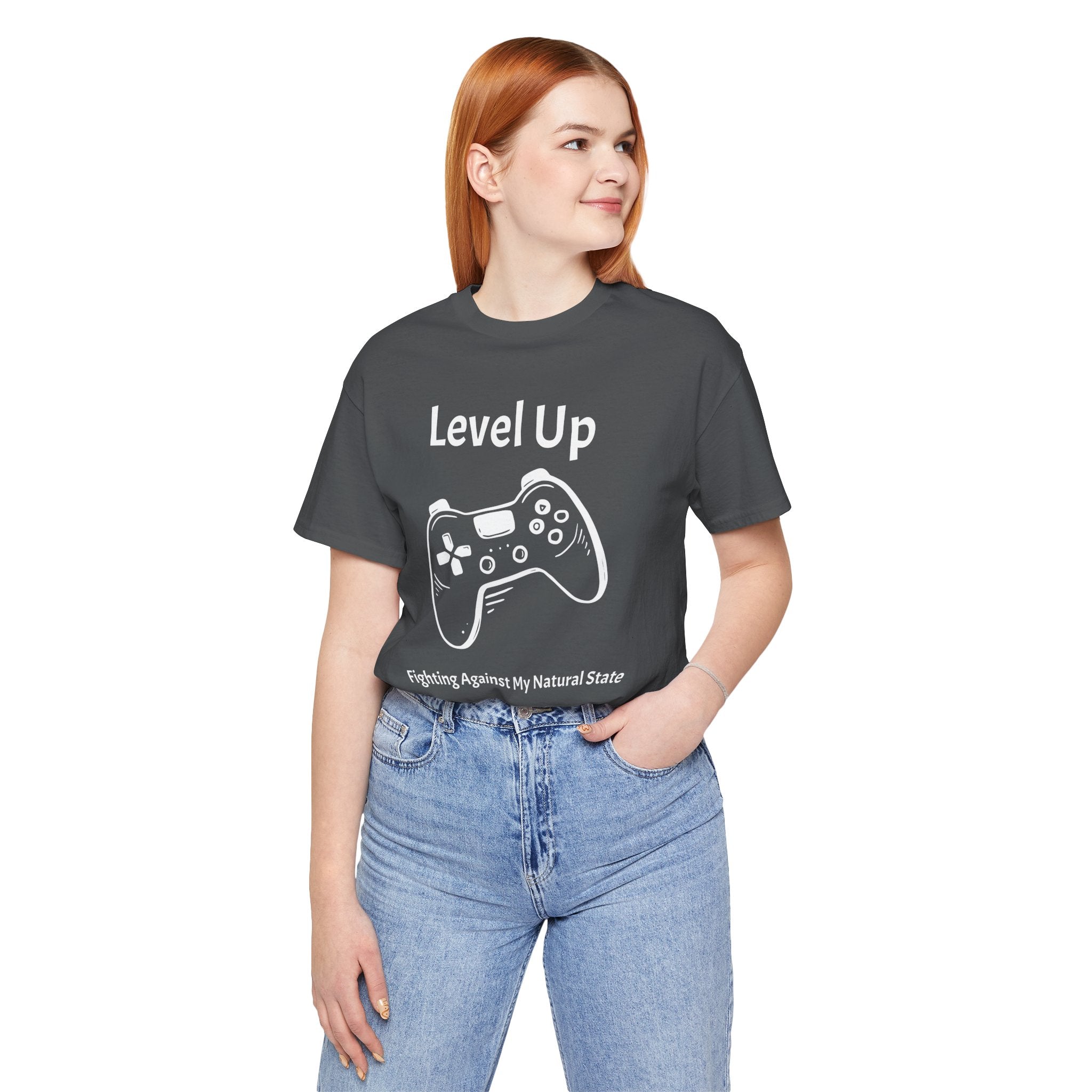 Level Up, Fighting Against my Natural State - Unisex Tee The Diabuddies Store T-Shirts $22.50